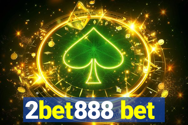 2bet888 bet